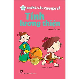 Những Câu Chuyện Về Tính Lương Thiện