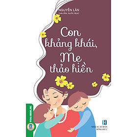 [Download Sách] Con Khảng Khái, Mẹ Thảo Hiền