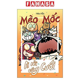 Sách - Mèo Mốc - Ai Rồi Cũng Cưới (Trừ Mốc)
