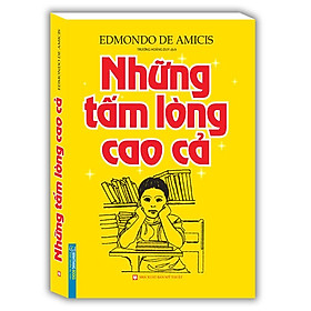 Những Tấm Lòng Cao Cả - Bìa Cứng (Tái Bản 2023)