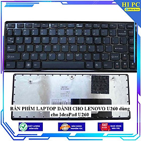 BÀN PHÍM LAPTOP DÀNH CHO LENOVO U260 dùng cho IdeaPad U260 - Hàng Nhập Khẩu 