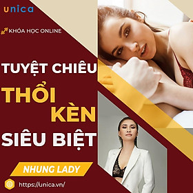 Khóa học GIA ĐÌNH- Tuyệt chiêu thổi kèn siêu biệt từ bản năng gốc mọi phụ nữ đều cần biết