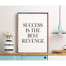 Tranh in cao cấp | Typography-Success Is The Best Revenge 114 , tranh canvas giá rẻ