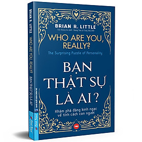 Bạn thật sự là ai?