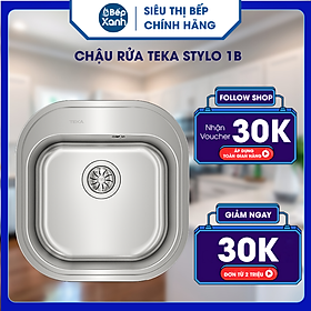 CHẬU RỬA TEKA STYLO 1B - Hàng Chính Hãng