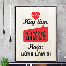 Mua Tranh treo tường bằng gỗ decor slogan tạo động lực làm việc TBIG014 thiết kế mới vintage  Hãy làm với tất cả đam mê hoặc đừng làm gì