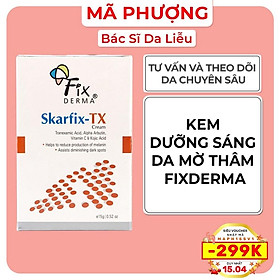 Fixderma Skarfix mờ thâm nám, tàn nhang - Fixderma Skarfix-TX Cream 15g- Hàng Chính Hãng