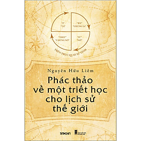 [Download Sách] Phác Thảo Về Một Triết Học Cho Lịch Sử Thế Giới