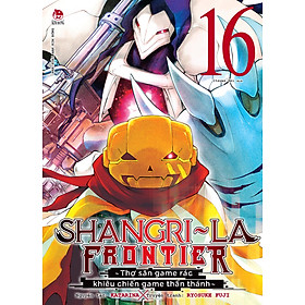 Shangri-La Frontier ~ Thợ Săn Game Rác Khiêu Chiến Game Thần Thánh – Tập 16