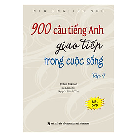 Hình ảnh 900 Câu Tiếng Anh Giao Tiếp Trong Cuộc Sống - Tập 4 (Kèm file MP3)