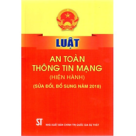 [Download Sách] Luật An toàn thông tin mạng (hiện hành) (sửa đổi, bổ sung năm 2018)