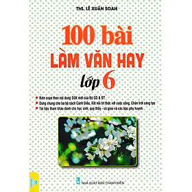 100 Bài Làm Văn Hay Lớp 6 (ND) 