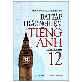 Hình ảnh Bài Tập Trắc Nghiệm Tiếng Anh Lớp 12 (Có Đáp Án)