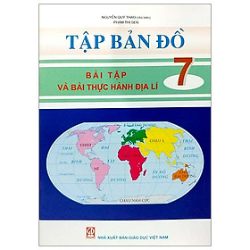 Tập Bản Đồ - Bài Tập Và Bài Thực Hành Địa Lí 7 (2020)