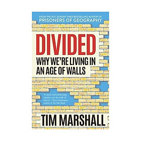 Divided: Why We're Living In An Age Of Walls