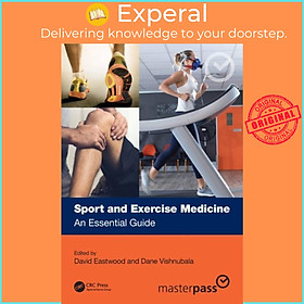 Sách - Sport and Exercise Medicine - An Essential Guide by David Eastwood (UK edition, paperback)