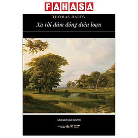 Sách - Xa Rời Đám Đông Điên Loạn