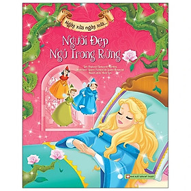 Ngày Xửa Ngày Xưa: Người Đẹp Ngủ Trong Rừng (Bìa Cứng -Tái Bản 2024)