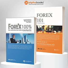 Combo những điều bạn cần biết về forex: forex 101 - mọi điều cần biết về thị trường ngoại hối + forex 100% - học cách kiếm tiền trên thị trường