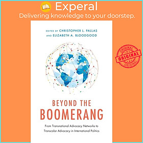 Sách - Beyond the Boomerang - From Transnational Advocacy Networks to T by Christopher L. Pallas (UK edition, hardcover)