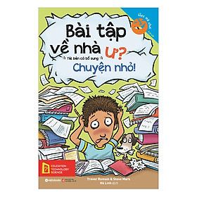 [Download Sách] Học Mà Chơi – Bài Tập Về Nhà Ư? Chuyện Nhỏ! (Tái Bản 2018)