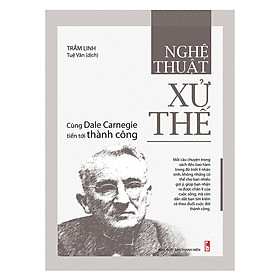 Nghệ Thuật Xử Thế - Cùng Dale Carnegie Tiến Tới Thành Công - Bản Quyền