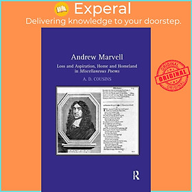 Sách - Andrew Marvell - Loss and Aspiration, Home and Homeland in Miscellaneous by A. D. Cousins (UK edition, paperback)
