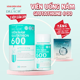 [COMBO 5 HỘP] Viên Uống Glutathione 600 - Viên Uống Nám Trắng Da Glutathione Dr.Lacir [Chính Hãng Dr Lacir]