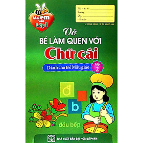 Mai Em Vào Lớp 1 - Vở Bé Làm Quen Với Chữ Cái (Tập 2)