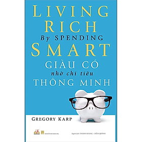 Giàu Có Nhờ Chi Tiêu Thông Minh