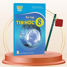 Sách Giáo Khoa Bài Tập Tin Học 8 (Kết Nối) (Chuẩn) - Kèm Bút Chì