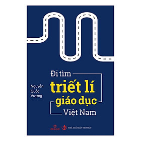 Nơi bán Đi Tìm Triết Lí Giáo Dục Việt Nam - Giá Từ -1đ