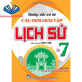 sách - hướng dẫn trả lời câu hỏi và bài tập lịch sử lớp 7 bám sát sách