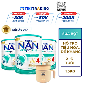 Bộ 3 Lon Sữa bột Nestlé NAN OPTIPRO PLUS 4 1500g/lon Giúp tiêu hóa tốt + Tăng cường đề kháng (2 - 6 tuổi) - Tặng Nồi lẩu điện A2