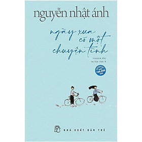 [Download Sách] Sách - Ngày Xưa Có Một Chuyện Tình (Bìa Mềm)