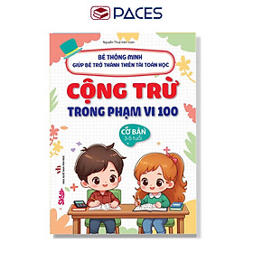 Sách - Tập Làm Toán CỘNG TRỪ PHẠM VI 100 Cho Bé Từ 3-7 Tuổi Cuốn CƠ BẢN - SKIDS