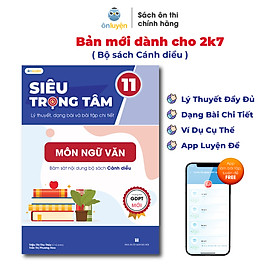 Sách Lớp 11-Siêu trọng tâm 9 Môn: Toán, Lí, Hóa, Sinh, Văn, Anh,Sử,Địa,GD Kte PL chương trình mới dành cho 2k7