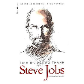 Sách - Sinh Ra Để Trở Thành Steve Jobs