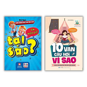 Trọn Bộ 10 vạn câu Hỏi Vì sao - Em Muốn Biết Tại sao ( Bộ 2 cuốn )