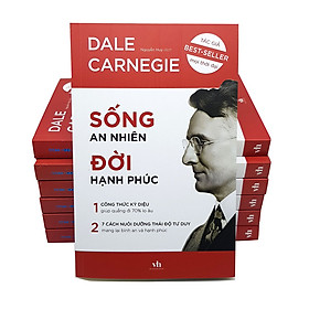 Sách - Sống an nhiên đời hạnh phúc - Dale Carnegie