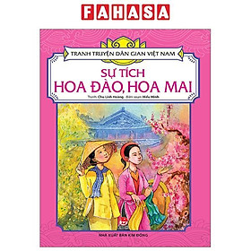 Tranh Truyện Dân Gian Việt Nam - Sự Tích Hoa Đào, Hoa Mai (Tái Bản 2024)