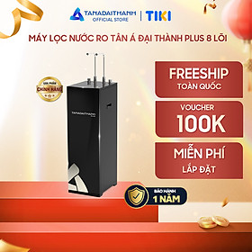 Mua Máy lọc nước RO Tân Á Đại Thành Plus – 8 Lõi  Hàng Chính Hãng  Bảo Hành 12 Tháng
