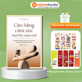 Cân Bằng Cảm Xúc Mọi Lúc Mọi Nơi