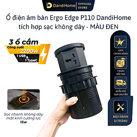 Ổ điện âm bàn Ergo Edge DandiHome tích hợp sạc không dây 15w - bảo hành 12 tháng