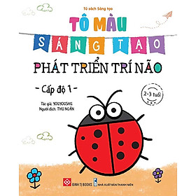 Tô Màu Sáng Tạo Phát Triển Trí Não - Cấp Độ 1 (2-3 tuổi)