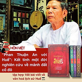 BOXSET 3 TẬP PHAN THUẬN AN VỚI HUẾ: Lịch Sử Xứ Huế, Văn Hóa Xứ Huế, Cổ Tích Xứ Huế – Phan Thuận An – Tri Thức Trẻ Books