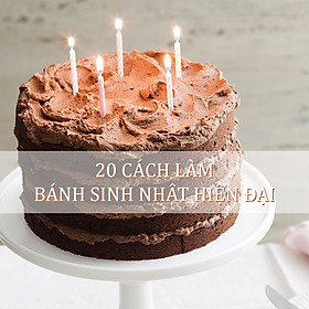 Khóa Học 20 Cách Làm Bánh Sinh Nhật Hiện Đại
