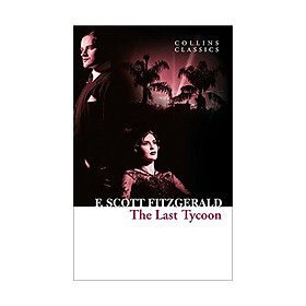 Collins Classics: The Last Tycoon