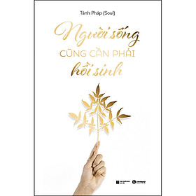 [Download Sách] Người Sống Cũng Phải Hồi Sinh