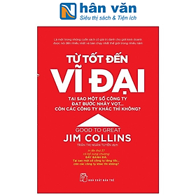 Từ tốt đến vĩ đại - jim collins